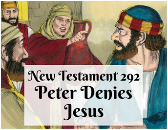 292 - Peter Denies Jesus